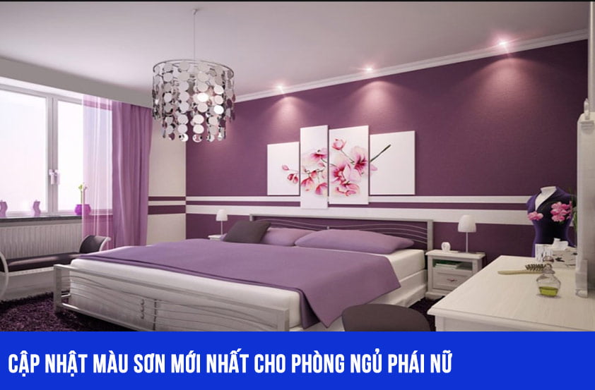 Cập nhật màu sơn cho phòng ngủ phái nữ mới nhất