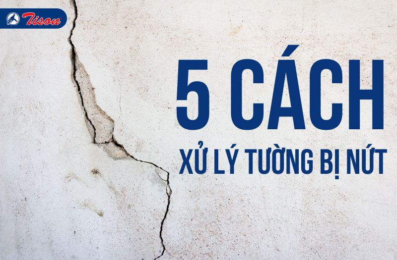 5 cách xử lý tường bị nứt